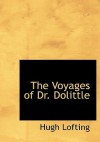 The Voyages Of Dr. Dolittle - Hugh Lofting