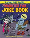 The Monster Fun Joke Book - Sean Connolly, Kay Barnham