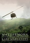By Karl Marlantes: Matterhorn: A Novel of the Vietnam War [Audiobook] - Inc.- -Blackstone Audio