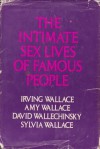 The Intimate Sex Lives of Famous People - Irving Wallace, David Wallechinsky, Amy Wallace, Sylvia Wallace