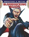 Bloodsucking Beasts (Monsters & Myths) - Lisa Regan