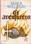 El Aventurero - Mika Waltari, Pablo M. de Salinas