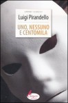 Uno, nessuno e centomila - Luigi Pirandello