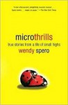 Microthrills: True Stories from a Life of Small Highs - Wendy Spero