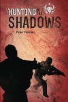 Hunting in the Shadows - Peter Nealen