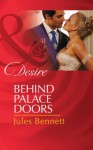 Behind Palace Doors (Mills & Boon Desire) - Jules Bennett