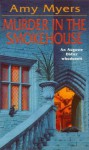 Murder in The Smokehouse - Amy Myers