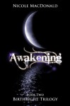 Awakening - Nicole MacDonald, Keary Taylor