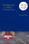 Driving Late to the Party: The Kansas Poems - Jeff Worley