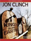 Kings of the Earth (MP3 Book) - Jon Clinch, Andrea Gallo, Ken Marks, Alan Nebethau