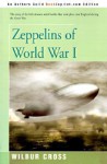 Zeppelins of World War I - Wilbur Cross