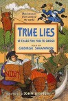 True Lies: 18 Tales for You to Judge - George Shannon