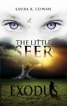 Exodus (The Little Seer, #1) - Laura K. Cowan