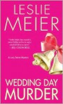 Wedding Day Murder (A Lucy Stone Mystery #8) - Leslie Meier