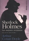 Sherlock Holmes: Las mejores aventuras. Selección de Jesús Urceloy - Arthur Conan Doyle