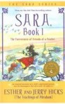 Sara, Book 1: The Foreverness of Friends of a Feather - Jerry Hicks, Esther Hicks