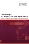 The Design of Instruction and Evaluation: Affordances of Using Media and Technology - Mitchell Rabinowitz, Fran C. Blumberg, Howard T. Everson