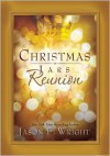 Christmas Jars Reunion - Jason F. Wright