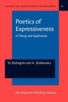 Poetics of Expressiveness: A Theory and Applications - Alexander Zholkovsky, Yuri Shcheglov