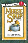 Mouse Soup (Turtleback School & Library Binding Edition) (I Can Read! - Level 2) - Arnold Lobel