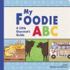 My Foodie ABC: A Little Gourmet's Guide - Puck, Violet Lemay