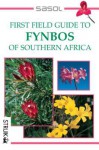 Sasol First Field Guide to Fynbos of Southern Africa - John Manning