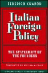 Italian Foreign Policy: The Statecraft of the Founders - Federico Chabod