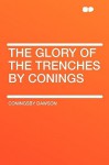 The Glory of the Trenches by Conings - Coningsby Dawson