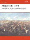 Blenheim 1704: The Duke of Marlborough's masterpiece - John Tincey
