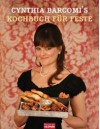 Cynthia Barcomi's Kochbuch Für Feste - Cynthia Barcomi