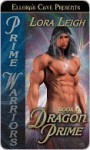 Dragon Prime (Legacy, #4) - Lora Leigh