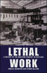 Lethal Work: A History of the Asbestos Tragedy in Scotland - Ronald Johnston, Arthur McIvor