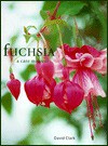 Fuchsia: Care Manual - David Clark