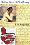 Writing Is an Aid to Memory - Lyn Hejinian