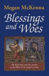 Blessings And Woes: The Beatitudes And The Sermon On The Plain In The Gospel Of Luke - Megan McKenna