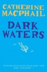 Dark Waters - Catherine MacPhail