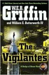 The Vigilantes (Badge Of Honor, #10) - W.E.B. Griffin, William E. Butterworth IV