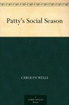 Patty's Social Season - Carolyn Wells