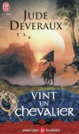 Vint un chevalier - Jude Deveraux