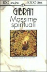 Massime spirituali - Kahlil Gibran, Tommaso Pisanti, Francesca Ciullini