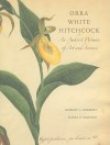 Orra White Hitchcock 1796-1863: An Amherst Woman of Art and Science - Robert L. Herbert, Daria D'Arienzo, Elizabeth Farnsworth, Tekla Harms, Elizabeth E. Barker