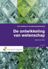 De Ontwikkeling Van Wetenschap: Een Inleiding In De Wetenschapsfilosofie - Gerard de Vries