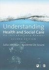 Understanding Health and Social Care: An Introductory Reader - Julia Johnson, The Open University