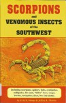 Scorpions and Venomous Insects of the Southwest - Erik D. Stoops, Jeffrey L. Martin