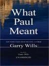 What Paul Meant (MP3 Book) - Garry Wills