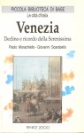 Venezia: declino e ricordo della Serenissima - Paolo Morachiello