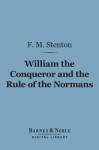 William the Conqueror and the Rule of the Normans (Barnes & Noble Digital Library) - F.M. Stenton