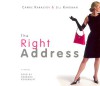 The Right Address - Carrie Karasyov, Barbara Rosenblat, Jill Kargman