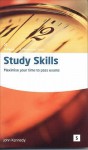 Study Skills: Maximize Your Time To Pass Exams (In Focus A Studymates Series) - John Kennedy