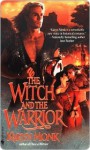 The Witch and the Warrior - Karyn Monk